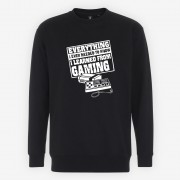 I Learned From Gaming Sweatshirt