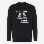 Intelligence Is the Ability to Adapt to Change Sweatshirt