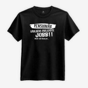 Pensionär - Världens Farligaste Jobb T-shirt