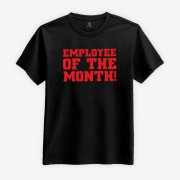 Employee of the Month! T-shirt