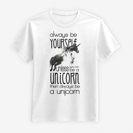 Always be a Unicorn T-shirt