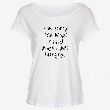 I'm Sorry for What I Said When I Was Hungry T-shirt Dam