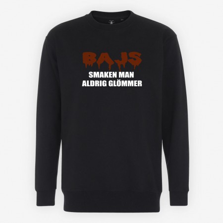 Bajs, Smaken Man Aldrig Glömmer Sweatshirt
