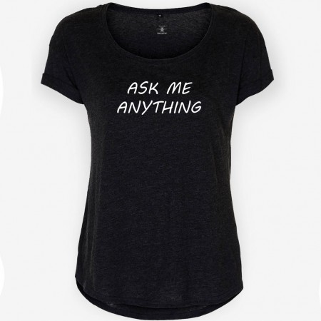 Ask me anything T-shirt Dam