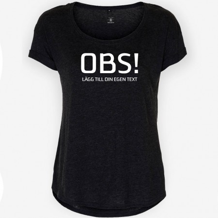OBS! Med egen text! T-shirt Dam